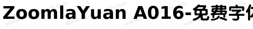 ZoomlaYuan A016字体转换
